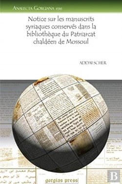 Bertrand.pt - Notice Sur Les Manuscrits Syriaques Conserves Dans La Bibliotheque Du Patriarcat Chaldeen De Mossoul