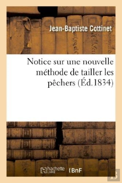 Bertrand.pt - Notice Sur Une Nouvelle Methode De Tailler Les Pechers