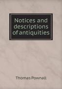 Notices And Descriptions Of Antiquities
