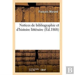 Bertrand.pt - Notices De Bibliographie Et D'Histoire Litteraire