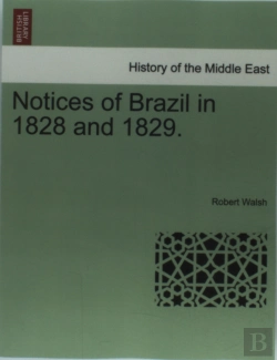 Bertrand.pt - Notices Of Brazil In 1828 And 1829.