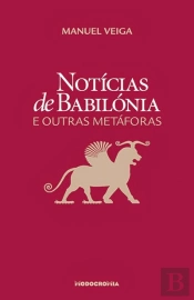Notícias de Babilónia e outras Metáforas