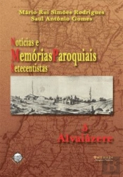 Notícias e Memórias Paroquiais Setecentistas - 5. Alvaiázere