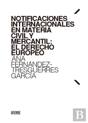 Notificaciones Internacionales En Materia Civil Y Mercantil: El Derecho Europeo