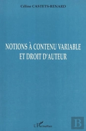 Notions À Contenu Variable Et Droit D'Auteur