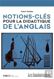 Notions-Clés Pour La Didactique De L'Anglais Réédition 2021