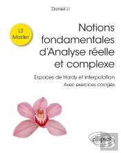 Notions Fondamentales D'Analyse Réelle Et Complexe : Espaces De Hardy Et Interpolation