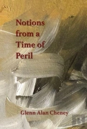 Notions From A Time Of Peril