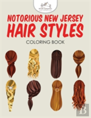 Notorious New Jersey Hair Styles Coloring Book