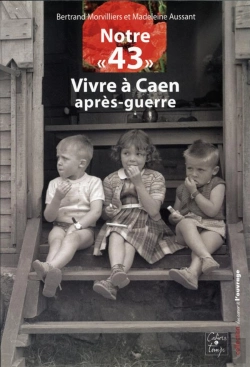 Bertrand.pt - Notre « 43 »  ; Vivre À Caen Après-Guerre
