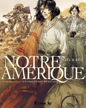Notre Amérique Tome 2 : Un Printemps Mexicain