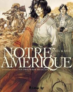 Bertrand.pt - Notre Amérique Tome 2 : Un Printemps Mexicain