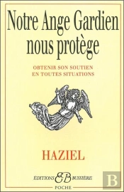 Notre Ange Gardien Nous Protege ; Obtenir Son Soutien En Toutes Situations