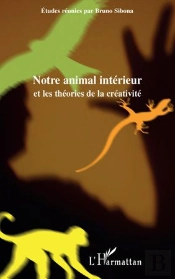 Notre Animal Intérieur Et Les Théories De La Créativité