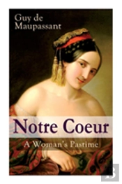 Notre Coeur - A Woman'S Pastime