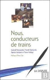 Notre, Conducteurs De Trains