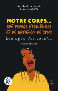 Bertrand.pt - Notre Corps Cet Espace Decritures Et De Creation De Sens - Dialogue Des Savoirs