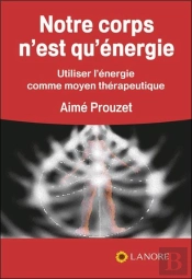 Notre Corps N'Est Qu'Énergie