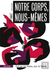 Notre Corps, Nous-Mêmes ; Écrit Par Des Femmes, Pour Les Femmes
