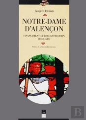 Notre-Dame D'Alençon ; Financement Et Reconstruction (1350-1540)