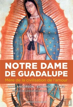 Bertrand.pt - Notre-Dame De Guadalupe : Mère De La Civilisation De L'Amour