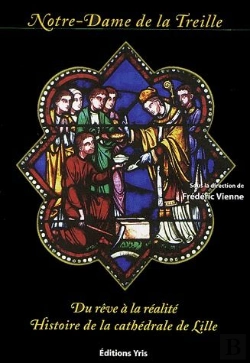 Bertrand.pt - Notre-Dame De La Treille ; Du Reve A La Realite