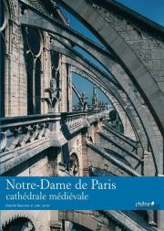 Notre-Dame De Paris ; Cathédrale Médiévale