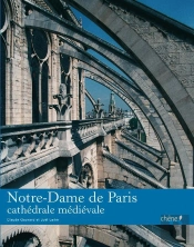Notre-Dame De Paris ; Cathédrale Médiévale