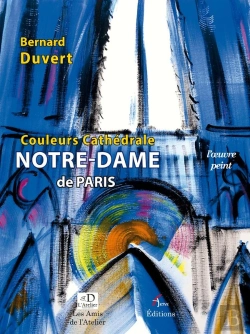 Bertrand.pt - Notre-Dame De Paris / Couleurs Cathedrale - L'Oeuvre Peint