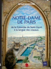 Notre-Dame De Paris ; De La Colombe De Saint-Esprit À La Langue Des Oiseaux