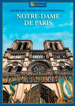 Bertrand.pt - Notre-Dame De Paris ; Les Riches Heures De La Cathédrale