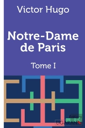 Notre-Dame De Paris Tome 1