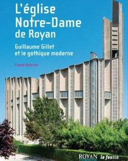 Bertrand.pt - Notre-Dame De Royan. Guillaume Gillet Et Le Gothique Moderne