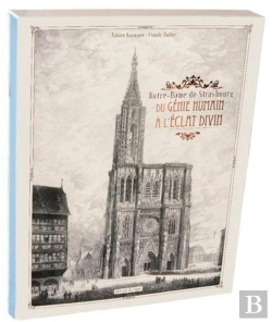 Bertrand.pt - Notre-Dame De Strasbourg ; Du Génie Humain À L'Éclat Divin
