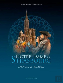 Bertrand.pt - Notre-Dame De Strasbourg ; Une Cathédrale À Travers Les Siècles