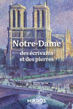 Bertrand.pt - Notre-Dame : Des Écrivains Et Des Pierres