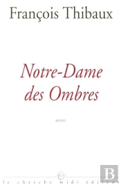 Notre Dame Des Ombres