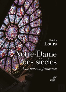 Bertrand.pt - Notre-Dame Des Siècles : Une Passion Française