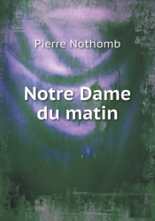 Notre Dame Du Matin