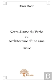 Notre-Dame Du Verbe Ou Architecture D'Une Âme