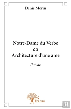 Bertrand.pt - Notre-Dame Du Verbe Ou Architecture D'Une Âme