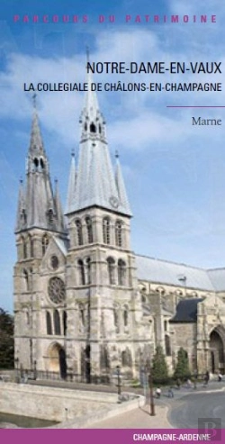 Bertrand.pt - Notre Dame-En-Vaux ; La Collégiale De Châlons-En-Champagne