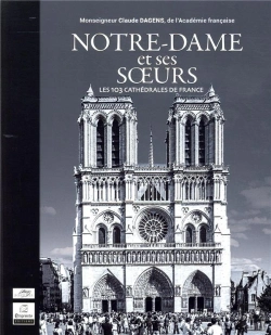 Bertrand.pt - Notre-Dame Et Ses Soeurs - Les 102 Cathedrales De France