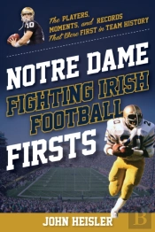 Notre Dame Fighting Irish Football Firsts