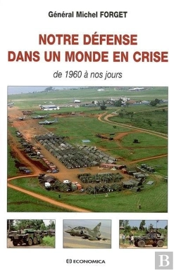 Bertrand.pt - Notre Défense Dans Un Monde En Crise ; 1960 À Nos Jours