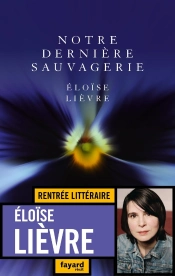 Notre Dernière Sauvagerie