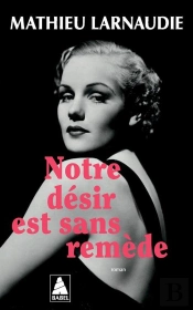 Notre Désir Est Sans Remède