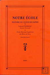 Notre Ecole - Histoire De L'Ecole Des Mines
