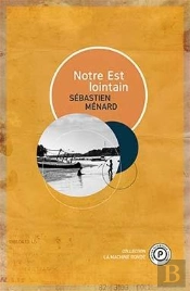 Notre Est Lointain