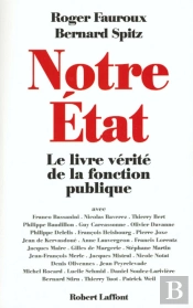 Notre Etat - Le Livre Vérité De La Fonction Publique